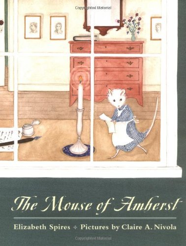 Elizabeth Spires/The Mouse of Amherst