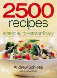 Andrew Schloss 2500 Recipes Everyday To Extraordinary 