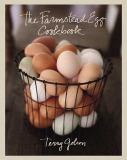Terry Blonder Golson The Farmstead Egg Cookbook 