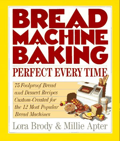 Lora Brody Bread Machine Baking Perfect Every Time 