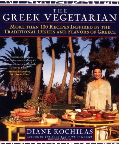Diane Kochilas The Greek Vegetarian More Than 100 Recipes Inspired By The Traditional 