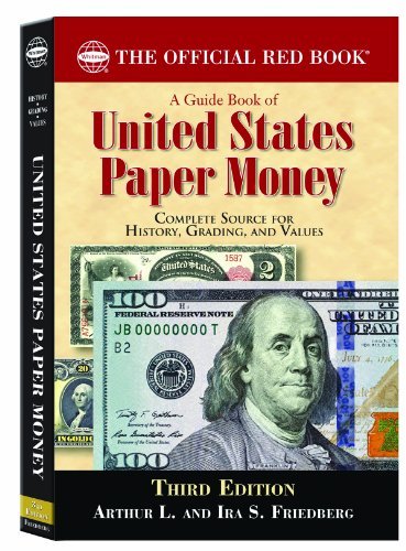 Arthur L. Friedburg A Guide Book Of U.S. Paper Money Complete Source For History Grading And Values 0003 Edition; 