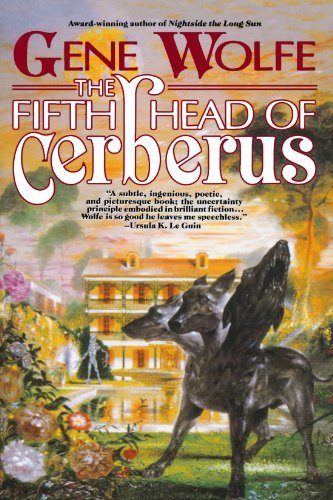 Gene Wolfe/The Fifth Head of Cerberus@ Three Novellas