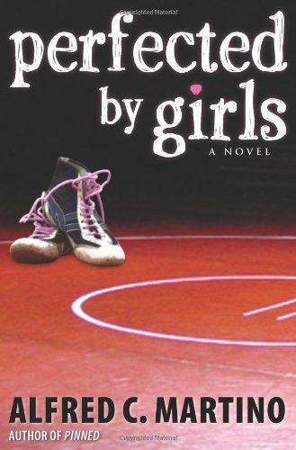 Alfred C. Martino/Perfected By Girls