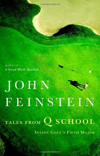 John Feinstein/Tales From Q School@Inside Golf's Fifth Major