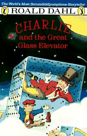 DAHL, ROALD/CHARLIE AND THE GREAT GLASS ELEVATOR