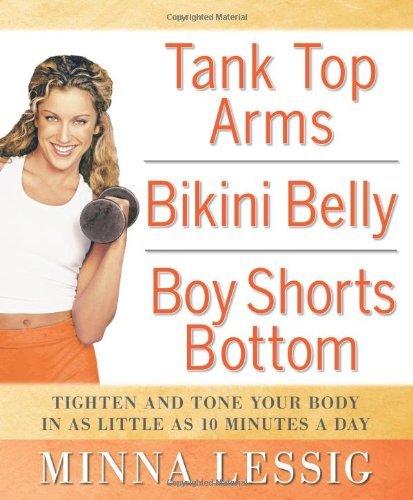 Minna Lessig/Tank Top Arms, Bikini Belly, Boy Shorts Bottom@Tighten and Tone Your Body in as Little as 10 Min