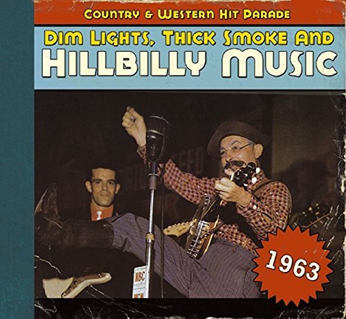 Dim Lights Thick Smoke & Hillb/1963-Dim Lights Thick Smoke &@Incl. Booklet