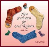 Cat Bordhi New Pathways For Sock Knitters Book One 