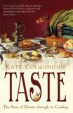 Kate Colquhoun Taste The Story Of Britain Through Its Cooking 