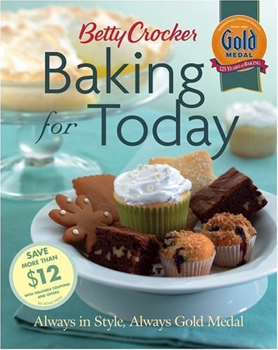 Betty Crocker/Betty Crocker Baking For Today@Always In Style,Always Gold Medal