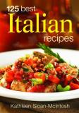 Kathleen Sloan Macintosh 125 Best Italian Recipes 