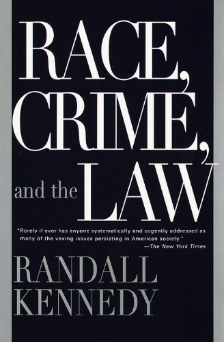 Randall Kennedy Race Crime And The Law 