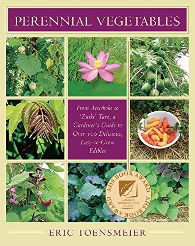 Eric Toensmeier Perennial Vegetables From Artichokes To Zuiki Taro A Gardener's Guide 