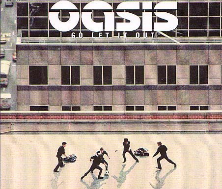 Oasis/Go Let It Out