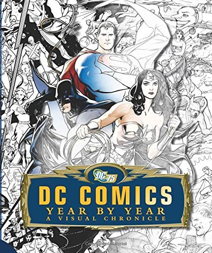 Alan Cowsill Dc Comics Year By Year A Visual Chronicle 