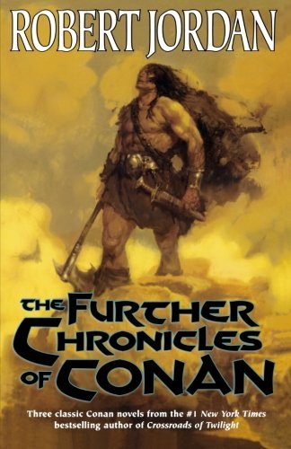 Robert Jordan/The Further Chronicles Of Conan@Reprint