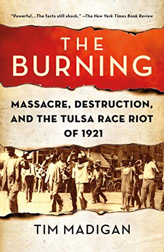 Tim Madigan/The Burning@The Tulsa Race Massacre of 1921