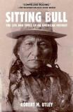 Robert M. Utley Sitting Bull The Life And Times Of An American Patriot 