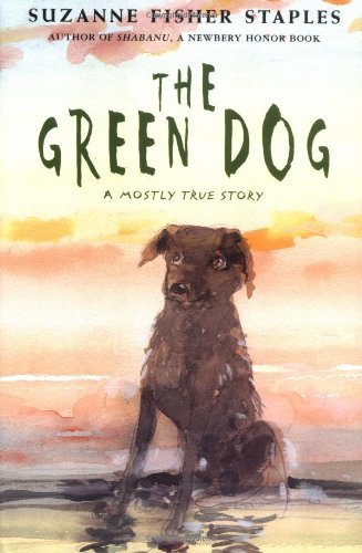 Suzanne Fisher Staples/Green Dog,The@A Mostly True Story