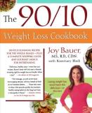 Joy Bauer The 90 10 Weight Loss Cookbook 100 Plus Slimming Recipes For The Whole Family 