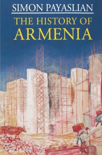 S. Payaslian The History Of Armenia From The Origins To The Present 2007 
