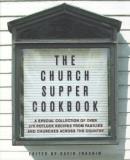 David Joachim Church Supper Cookbook The A Special Collection Of Over 375 Potluck Recipes 