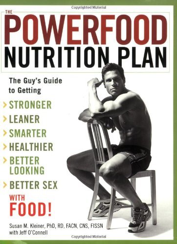 Susan Kleiner The Powerfood Nutrition Plan The Guy's Guide To Getting Stronger Leaner Smar 