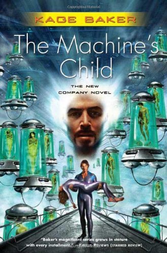 Kage Baker The Machine's Child 