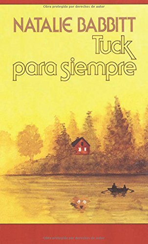 Natalie Babbitt/Tuck Para Siempre@ Spanish Paperback Edition of Tuck Everlasting = T@Spanish Languag