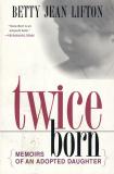 Betty Jean Lifton Twice Born 