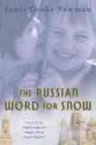 Janis Cooke Newman The Russian Word For Snow A True Story Of Adoption 