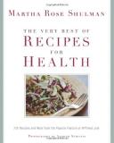 Martha Rose Shulman The Very Best Of Recipes For Health 250 Recipes And More From The Popular Feature On 