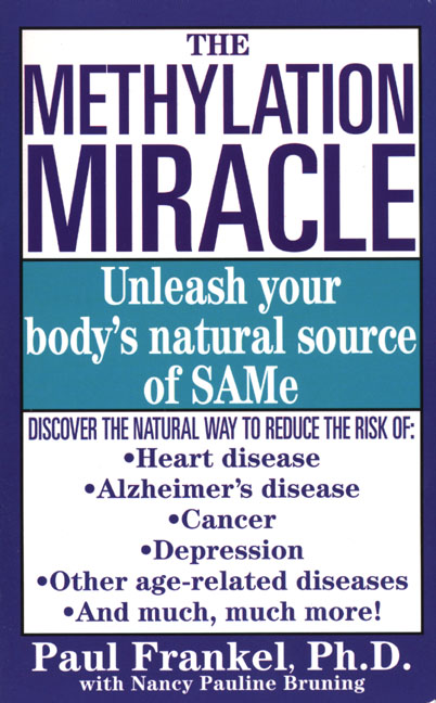 Paul Frankel The Methylation Miracle Unleashing Your Body's Na 
