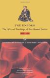 Bankei Unborn The Life And Teachings Of Zen Master Bankei 1622 