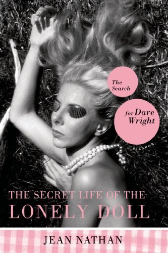 Jean Nathan/The Secret Life of the Lonely Doll@ The Search for Dare Wright