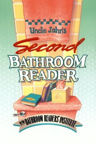 Bathroom Reader's Hysterical Society/Uncle John's Second Bathroom Reader