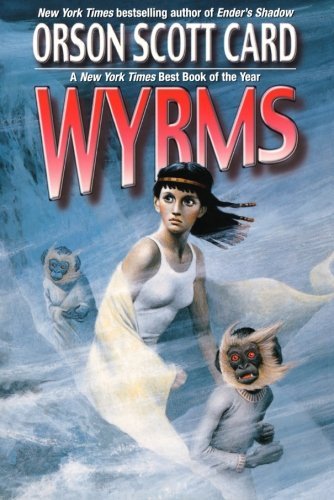 Orson Scott Card/Wyrms