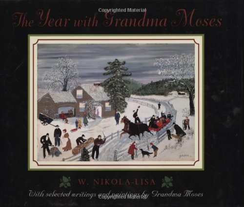 W. Nikola Lisa Year With Grandma Moses The 