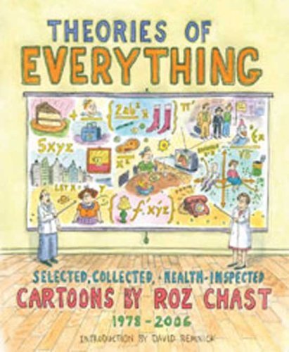 Roz Chast Theories Of Everything Selected Collected And Health Inspected Cartoon 