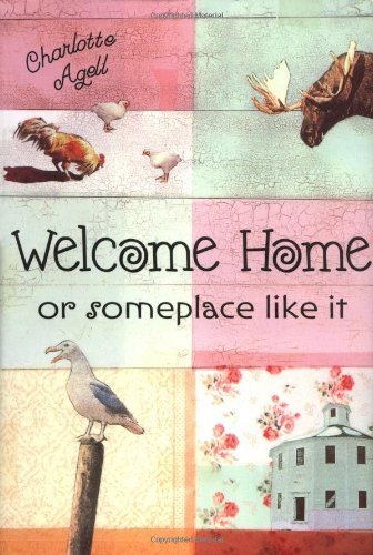 Charlotte Agell Welcome Home Or Someplace Like It 