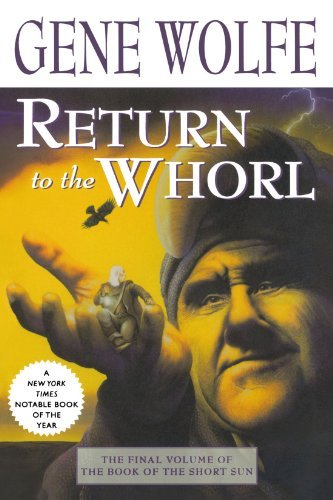 Gene Wolfe Return To The Whorl 