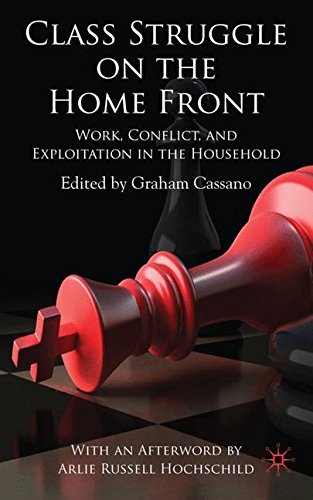 G. Cassano Class Struggle On The Home Front Work Conflict And Exploitation In The Household 2009 