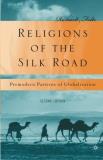 R. Foltz Religions Of The Silk Road Premodern Patterns Of Globalization 0002 Edition; 