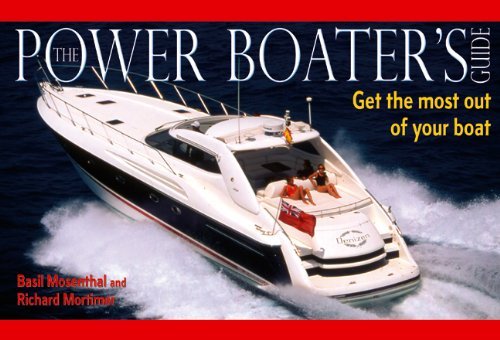 Richard Mortimer The Power Boater's Guide Get The Most Out Of Your Boat 