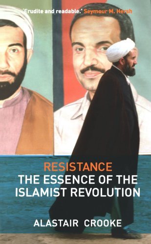 Alastair Crooke Resistance The Essence Of The Islamist Revolution 