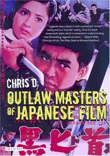Chris D Outlaw Masters Of Japanese Film 