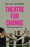 Robert Landy Theatre For Change Education Social Action And Therapy 2012 