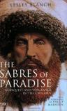 Lesley Blanch The Sabres Of Paradise Conquest And Vengeance In The Caucasus Revised E Revised 