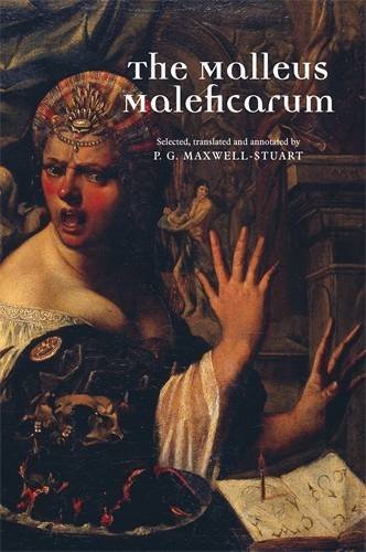 P. G. Maxwell Stuart The Malleus Maleficarum 